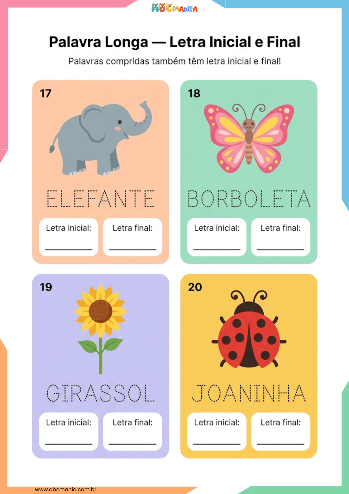 Exercícios 17 a 20 de letra inicial e final com palavras longas: elefante, borboleta, girassol e joaninha