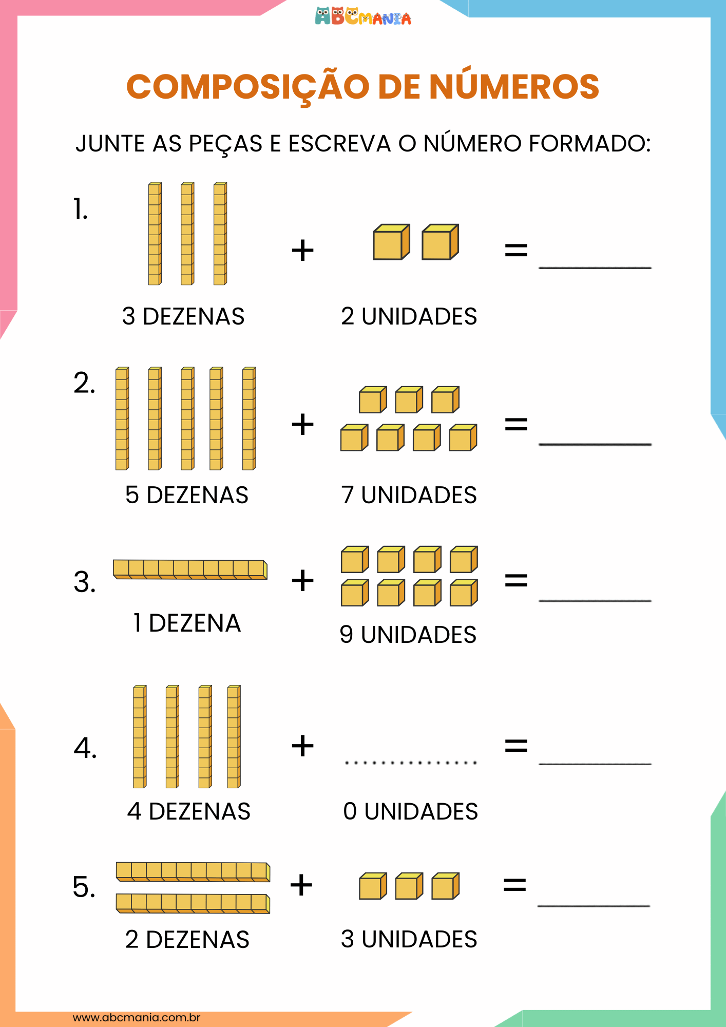 Cinco exercícios com barrinhas e cubinhos do Material Dourado separados por sinal de adição para o aluno somar e escrever o número formado.
